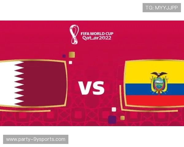 世界杯揭幕战精彩纷呈 主办国卡塔尔与厄瓜多尔激战四十强